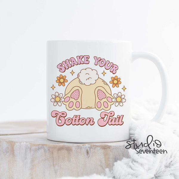 Shake Your Cotton Tail Easter Coffee Mug, Spring Decor Cup