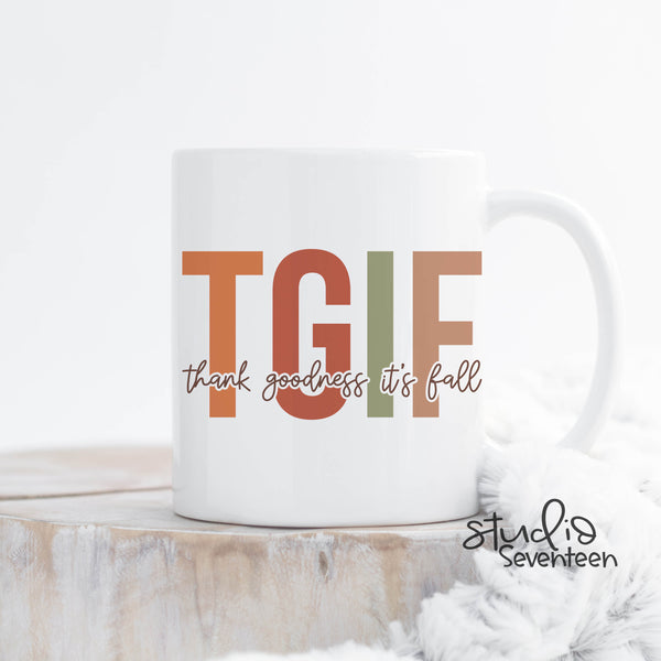 TGIF - Thank Goodness It's Fall Coffee Mug