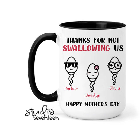 Funny Mother's Day Coffee Mug Personalized With Kids Names and Sperm Characters, Thanks For Not Swallowing Us Mug, Custom Gift For Mom